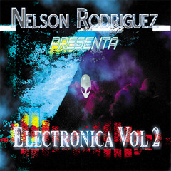 Electronica Vol 2 ✘Dj Nelson Rodriguez
