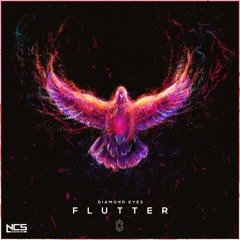 Diamond Eyes - Flutter [NCS Release]