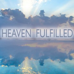 (R-90) Heaven Fulfilled (IETT)