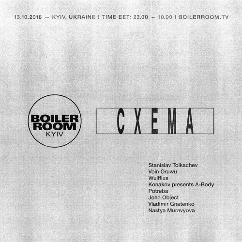 Stanislav Tolkachev | Boiler Room x Cxema