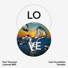 Lovecast 63 - Paul Traeumer