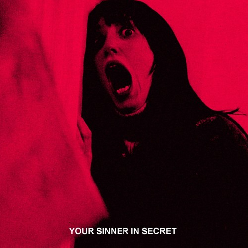 YOUR SINNER IN SECRET