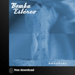 Free Download: Bomba Estereo - Algo Esta Cambiando En Mi (Gil Montiel, Cantisani Remix)