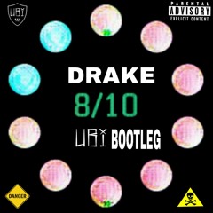 Drake - 8 Out Of 10 (UBI Bootleg)