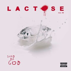 Shad Da God - Lactose