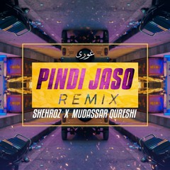 GHAURI - Pindi Jaso (Remix)| Mudassar Qureshi & Shehroz