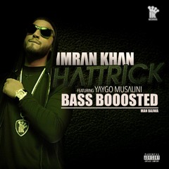 Imran Khan - Hattrick BASS BOOSTED