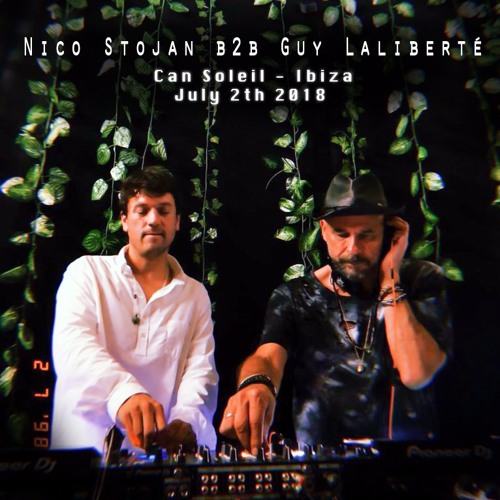 Nico Stojan b2b Guy Laliberté @ Can Soleil - Ibiza - July 21th 2018