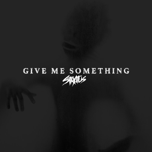 Stratus - Give Me Something