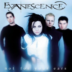 Evanescence - Not For Your Ears (Demo Album)