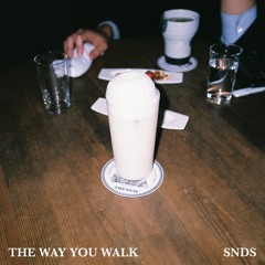 The way you walk