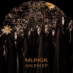 MUNGK - Salem EP (clips - Freedownload - Links In Description)