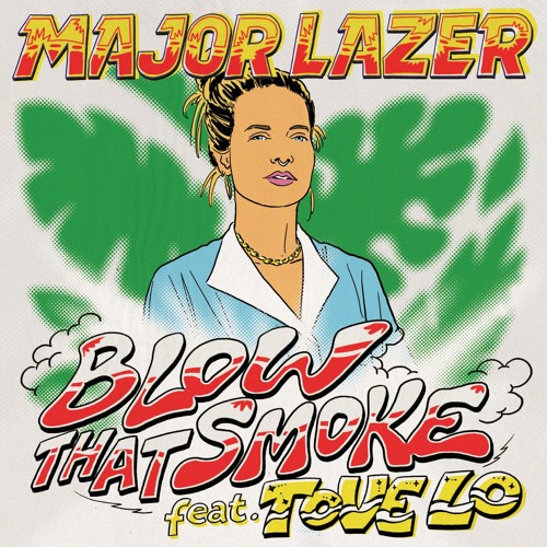 Major Lazer - Blow that Smoke (feat. Tove Lo)