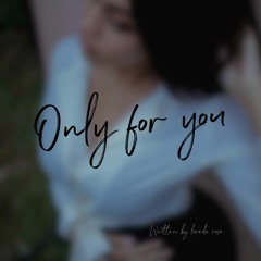 Only For You by Loreda Rose