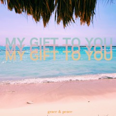 My Gift To You 24