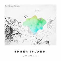 Ember Island - Umbrella (Zev Kenay Remix)