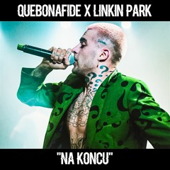 QUEBONAFIDE X Linkin Park - Na Końcu (BUGI Blend)