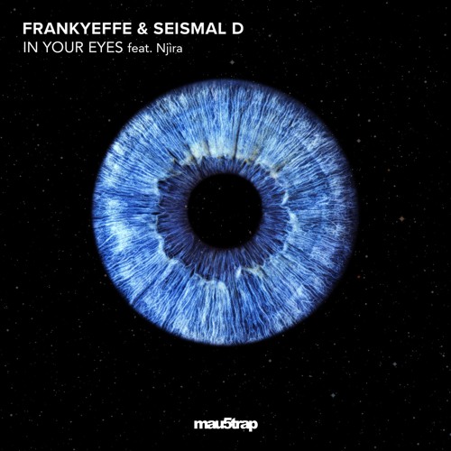 Stream [MAU50204] Frankyeffe & Seismal D - In Your Eyes feat. Njira by ...