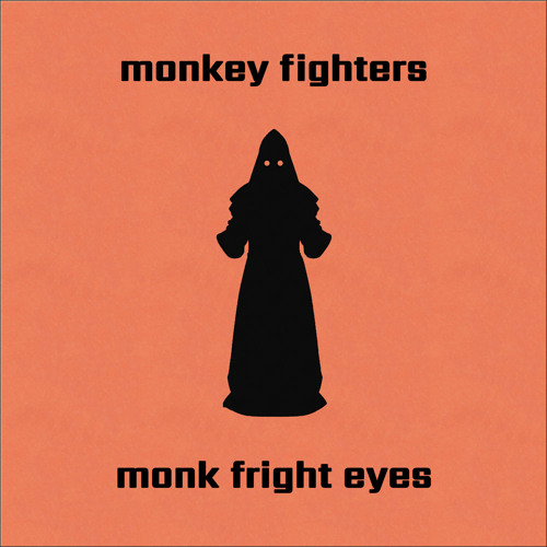 Monk Fright Eyes