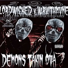 Demons Takin Ova - Lord Wicked x WRVITHMVNE (Prod. WRVITHMVNE)