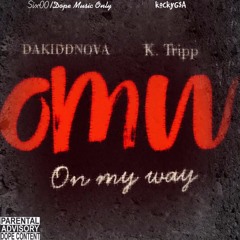 Tripp & DAKIDDNOVA - On My Way