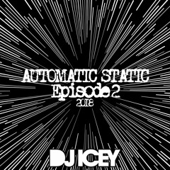 Automatic Static 2018 Episode 2