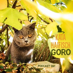 KataHaifisch Podcast 061 - Goro