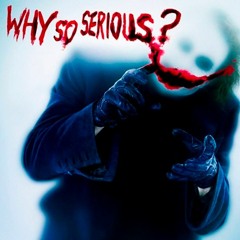 WhY So SeriuoS (FT. YR)