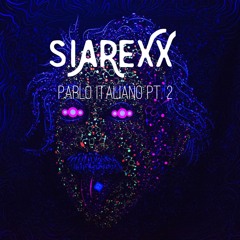 Siarexx - Parlo Italiano Pt.2 (GOA MINIMALE)