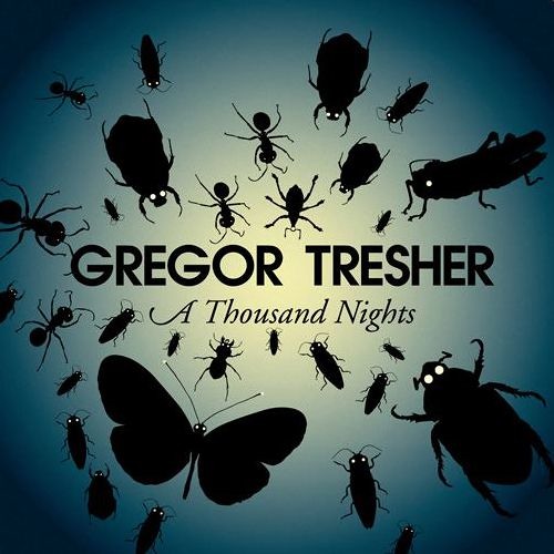 Gregor Tresher A Thousand Nights