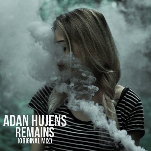 Adan Hujens - Remains (Original Mix)