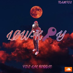 Foe Lil Reggie - "Low Key"    prod by Stunnah Beatz