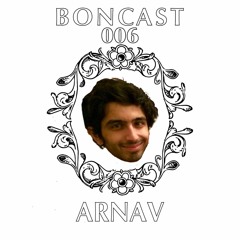 boncast006 - Arnav (Live from Cured, May 18)