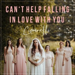 Cimorelli - Can't Help Falling In Love With You (Cover)