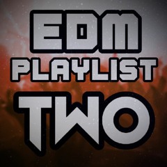 EDM Playlist 2