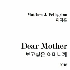 Dear Mother - 보고싶은 어머니께