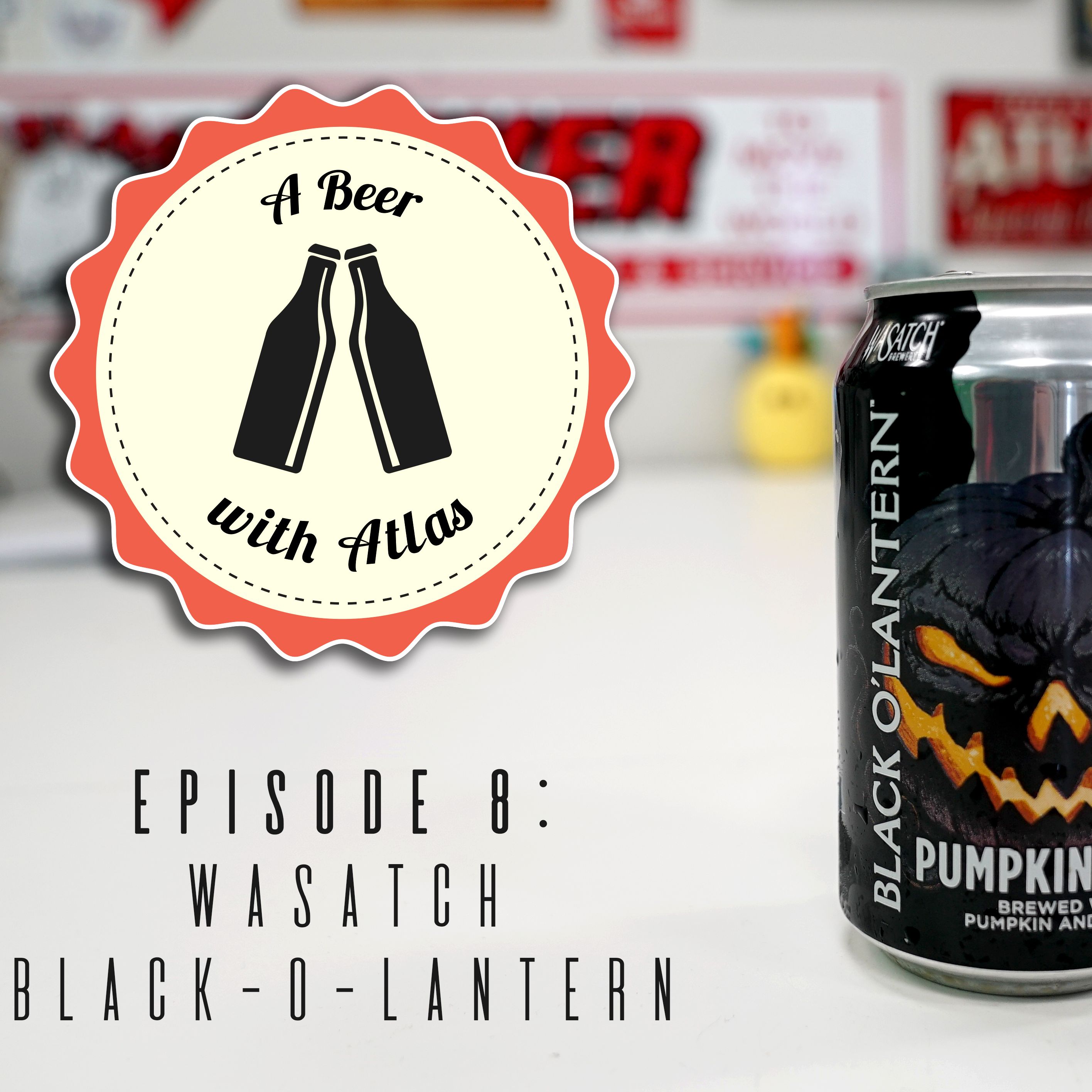 A Beer With Atlas #8 - Wasatch Black-O-Lantern