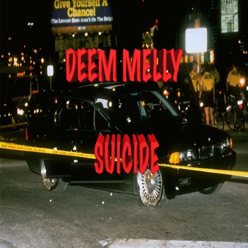 Deem Melly - Suicide