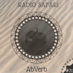 Radio Safari #31 (DJ Guest : AbVerb)