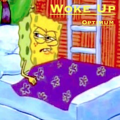 Woke Up