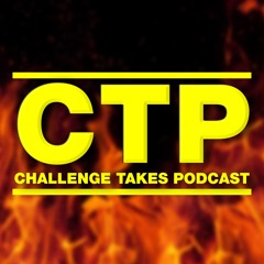 Challenge Takes Podcast: Final Reckoning Ep:15 #Caramarie Double Duty