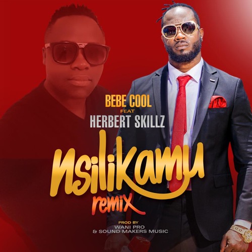 Bebe Cool Ft HerbertSkillz  ► Nsilikamu Official Remix