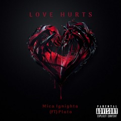 Love Hurts (ft Lilmeanie)