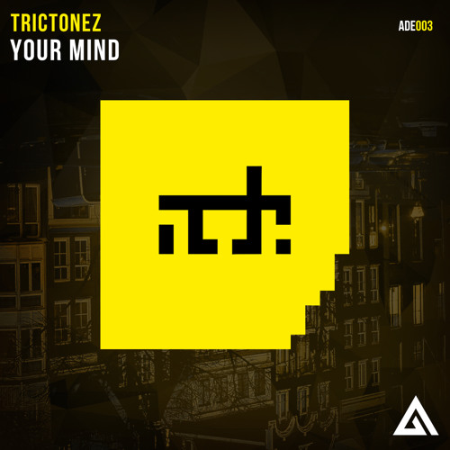 Trictonez - Your Mind