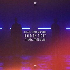 Hold On Tight (Tommy Jayden Remix)
