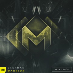 MXADE004 || Stephan - Warrior (Radio Edit)