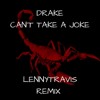 Drake Can T Take A Joke Lennytravis Remix Mp3