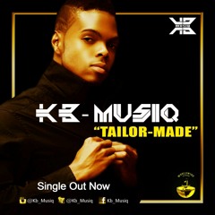 Tailor-Made - Kb_Musiq (prod. Mr. Mercedes)