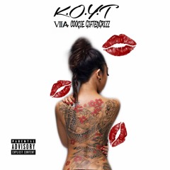 K.O.Y.T By: Jacari Rose, Gifted Grizz , & Coogie