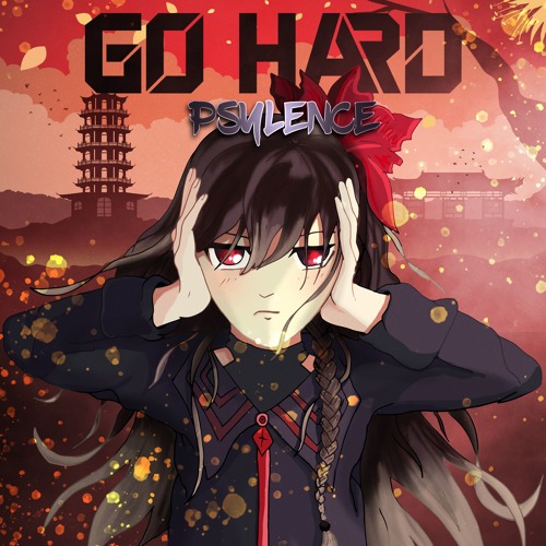 GO HARD - PSYLENCE